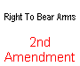 2nd Amendment To The Constitution Right To Bear Arms ** A well regulated Militia, being necessary to the security of a free State, the right of the people to keep and bear Arms, shall not be infringed***